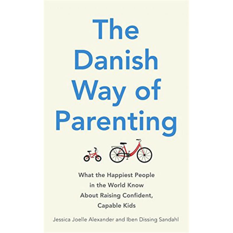The Danish Way of Parenting - CPHAGEN