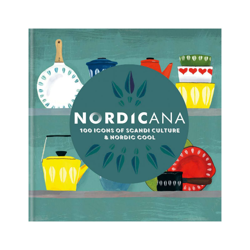 Nordicana - 100 Icons of Scandi Culture & Nordic Cool - CPHAGEN
