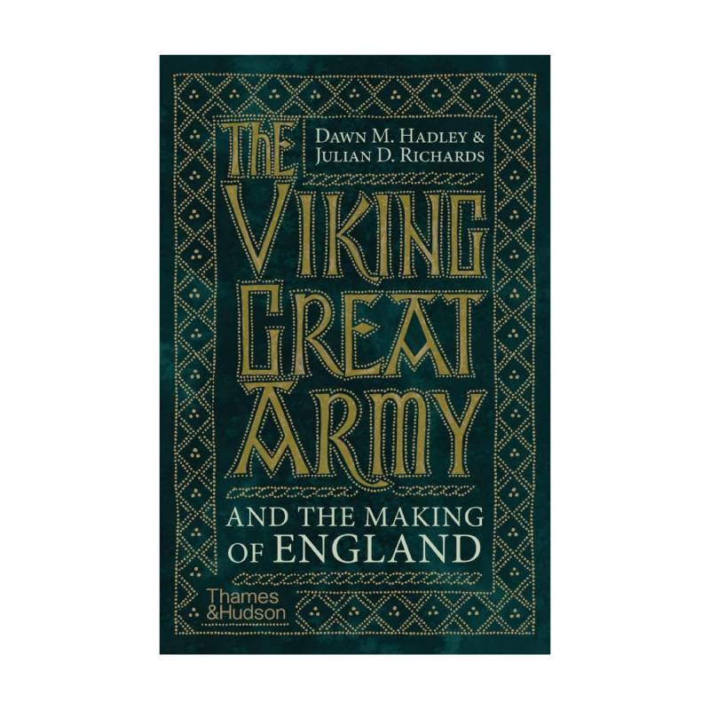The Viking Great Army and The Making of England