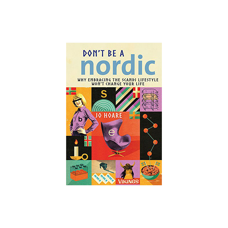 Don't be a Nordic: Why embracing the Scandi lifestyle won't change your life - CPHAGEN