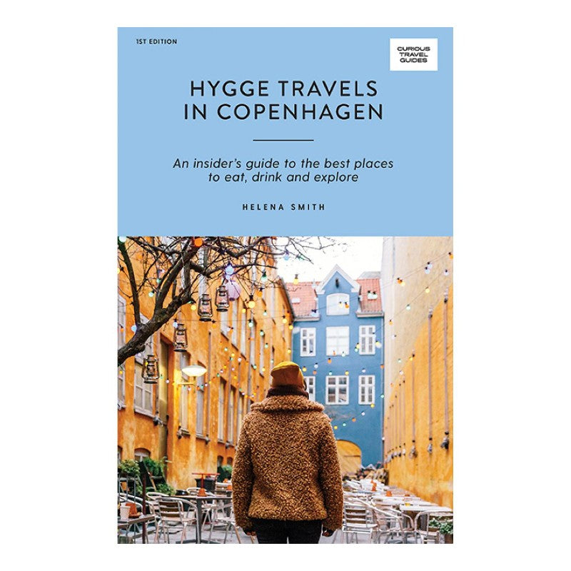 Hygge Travels in Copenhagen: An insider's guide to best places to eat, drink and explore
